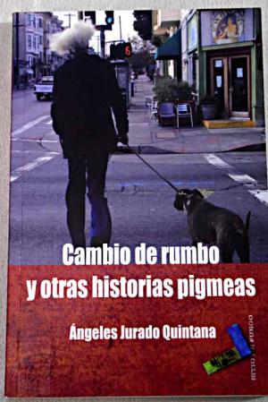 Cambio de rumbo y otras historias pigmeas