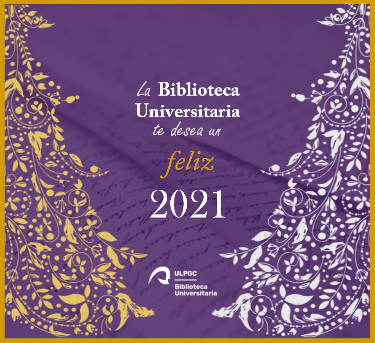"La Biblioteca Universitaria te desea un feliz 2021"