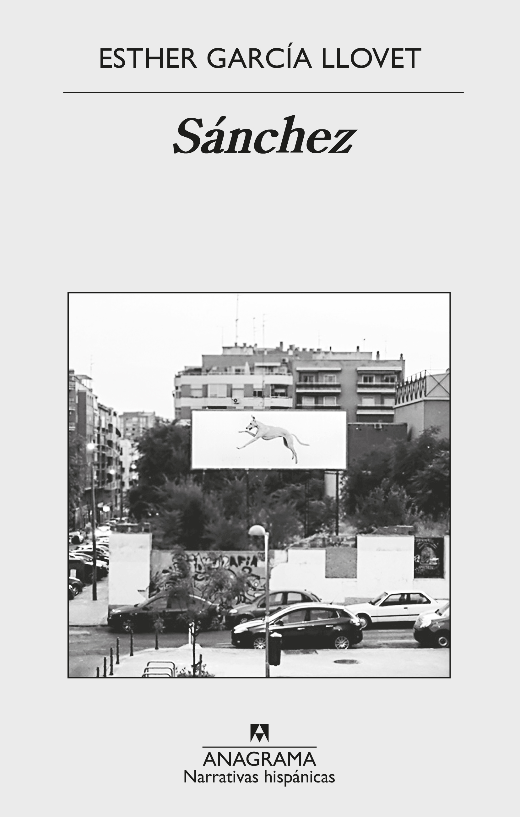 Cubierta del libro Sánchez, de Esther García Llovet